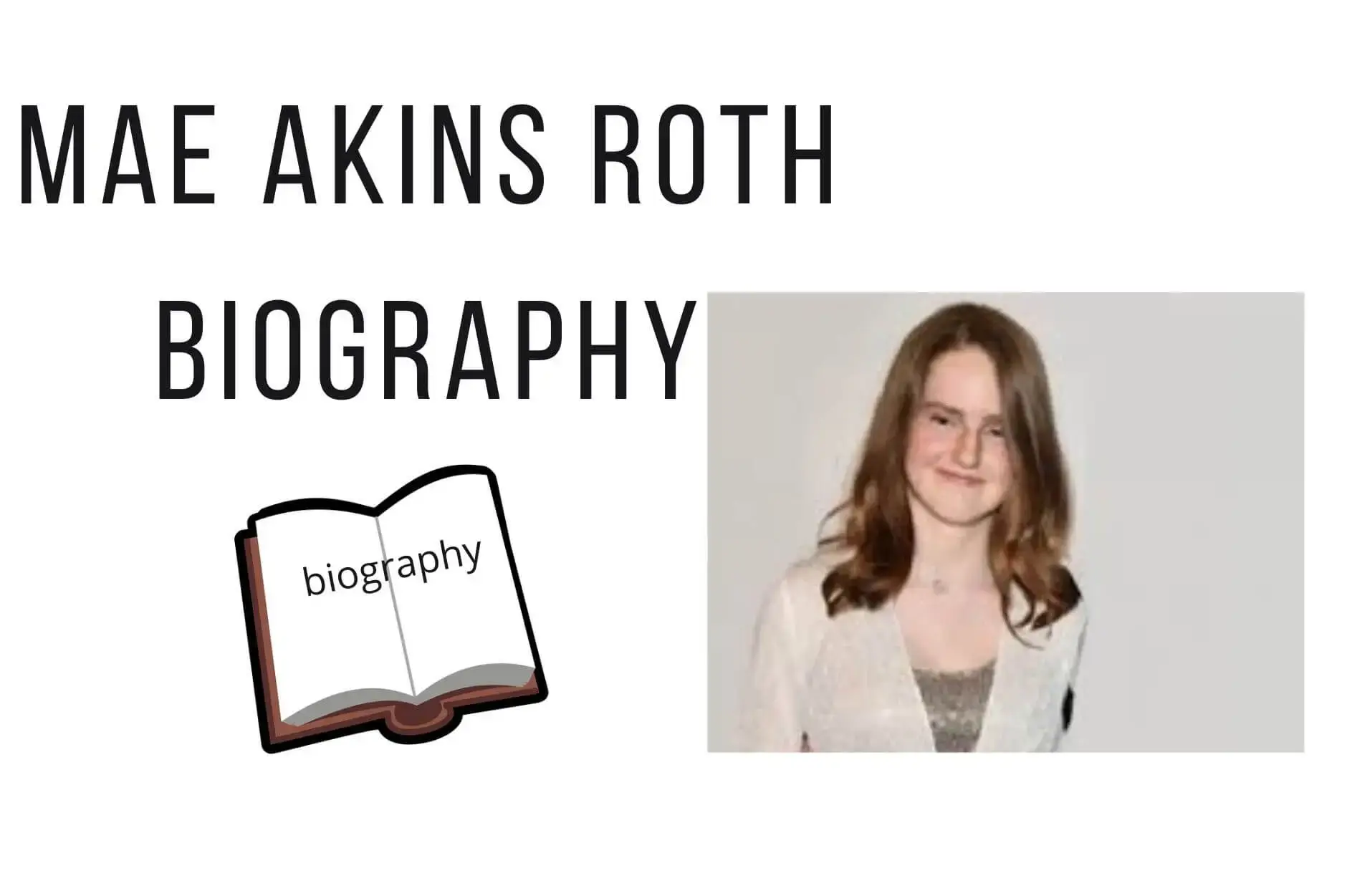 Mae Akins Roth Biography